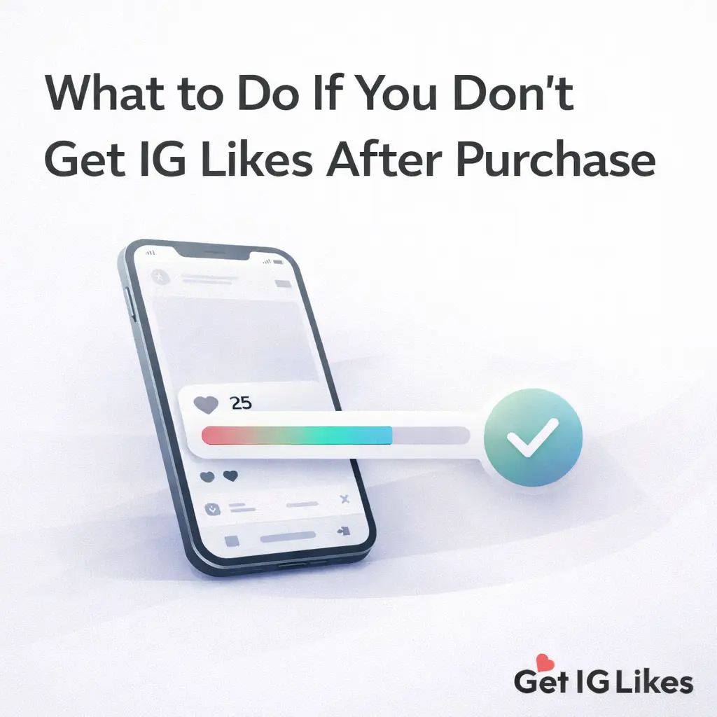 Troubleshooting Guide: What to Do If You Don’t Get IG Likes After Purchase